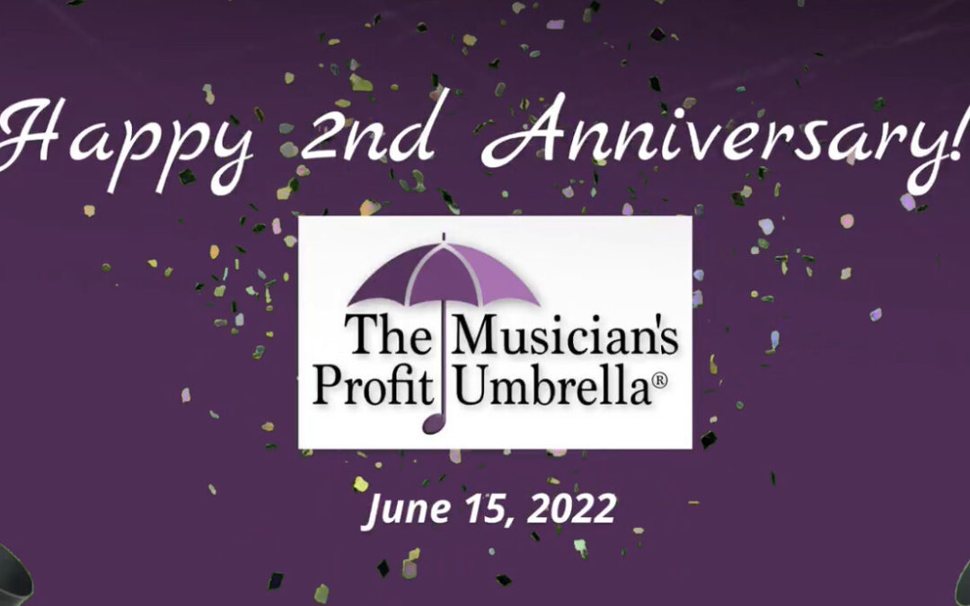 Happy 2nd Anniversary Musician’s Profit Umbrella!