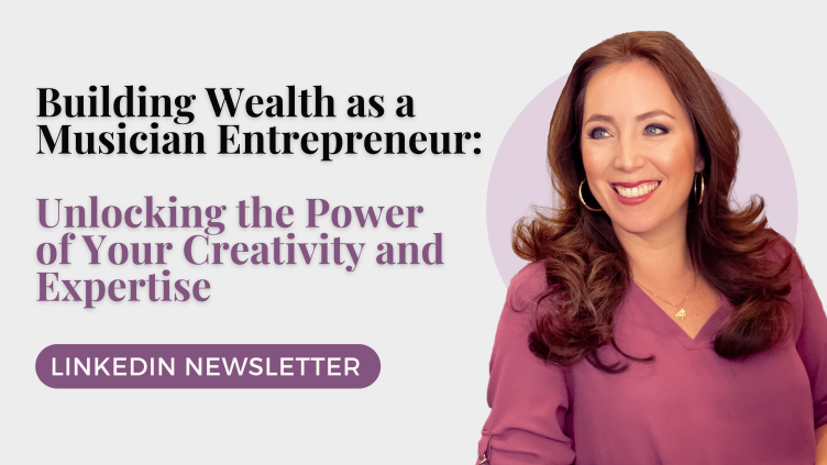 Building Wealth as a Musician Entrepreneur: Unlocking the Power of Your Creativity and Expertise