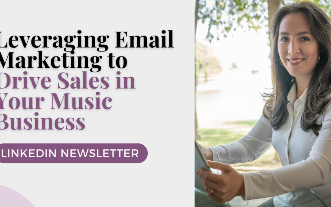 Leveraging Email Marketing to Drive Sales in Your Music Business