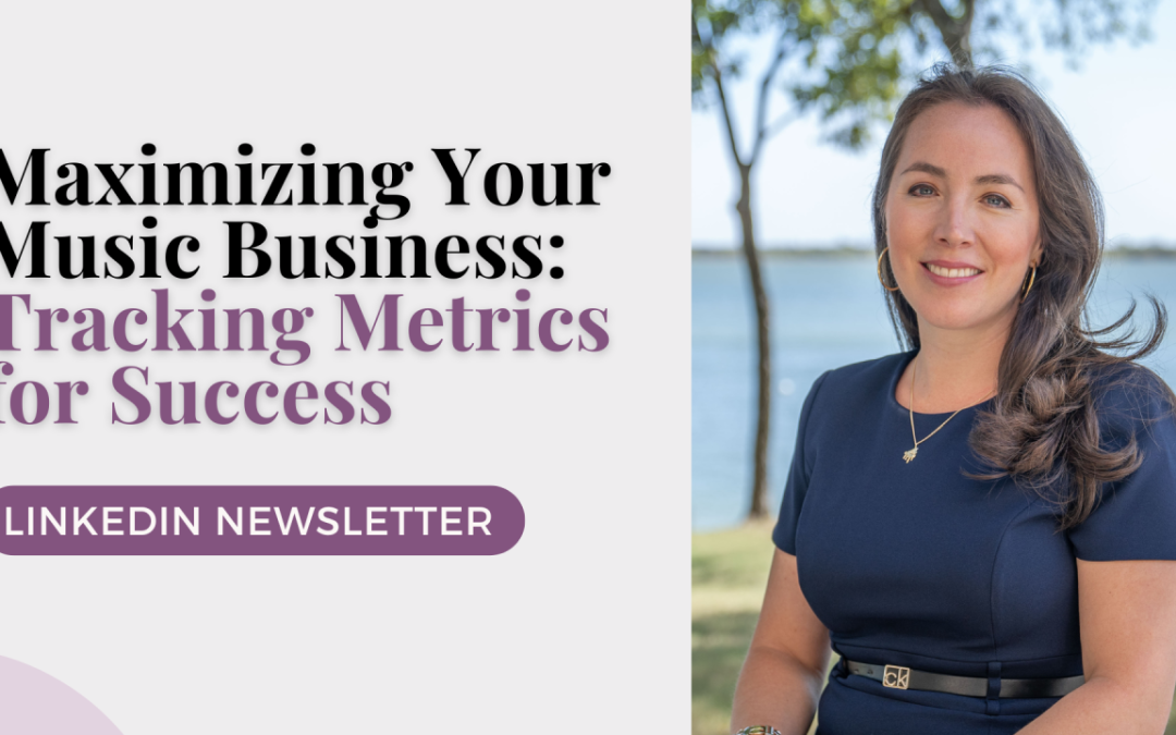 Maximizing Your Music Business: Tracking Metrics for Success